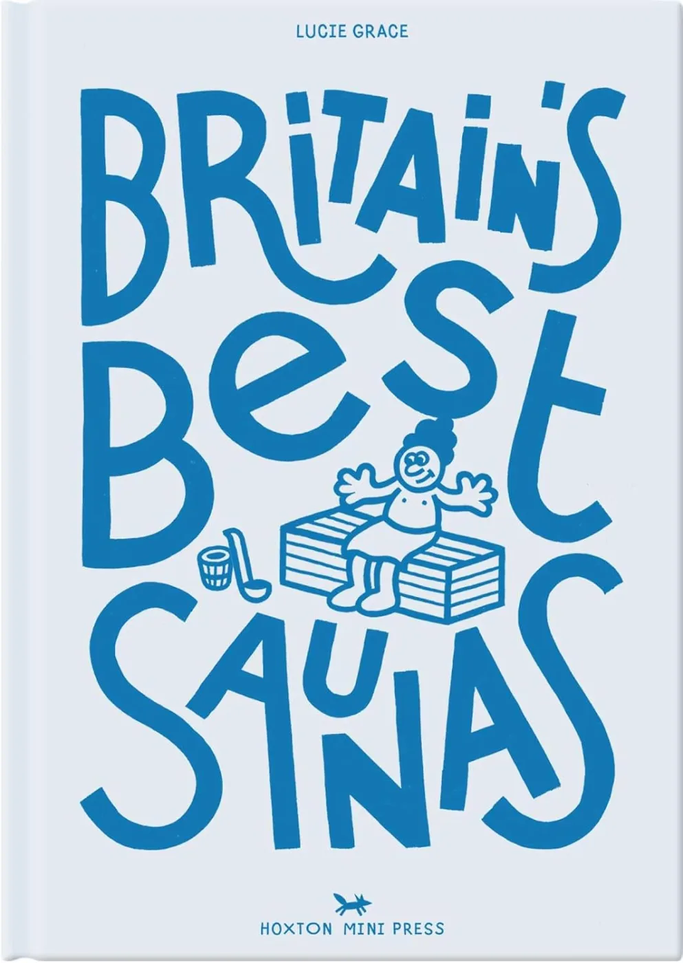Cover of Britain’s Best Saunas, by Lucie Grace
