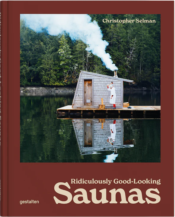 Cover of Ridiculously Good-Looking Saunas, by Christopher Selman