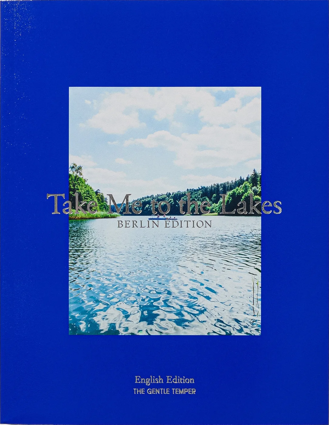 Cover of Take Me to the Lakes, Berlin Edition, by The Gentle Temper