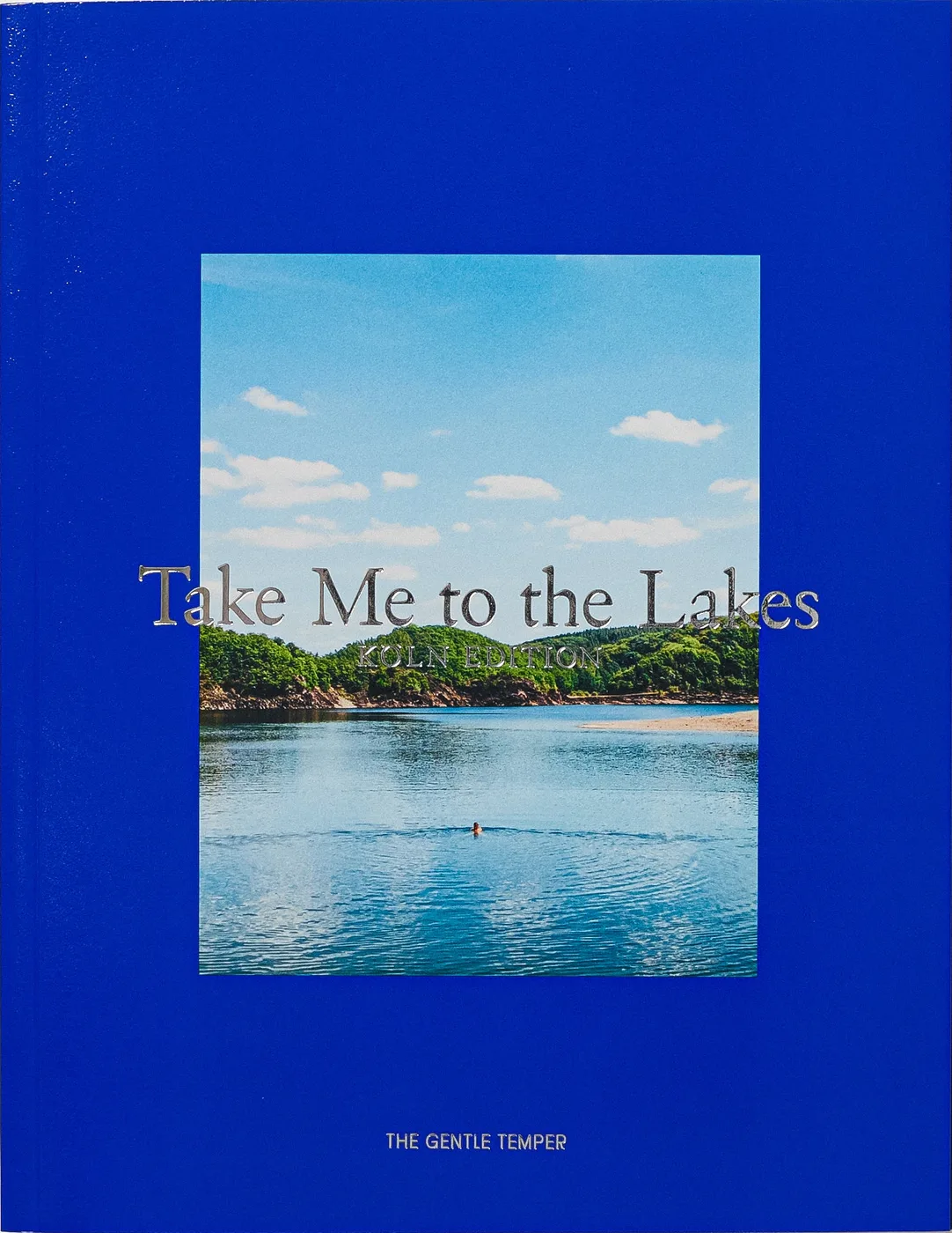 Cover of Take Me to the Lakes, Köln Edition, by The Gentle Temper