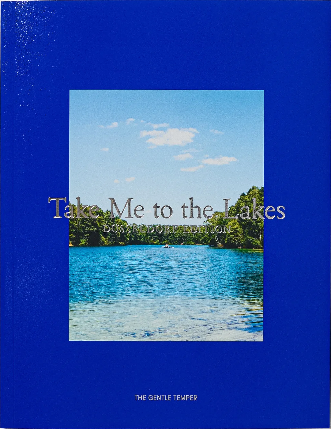 Cover of Take Me to the Lakes, Düsseldorf Edition, by The Gentle Temper