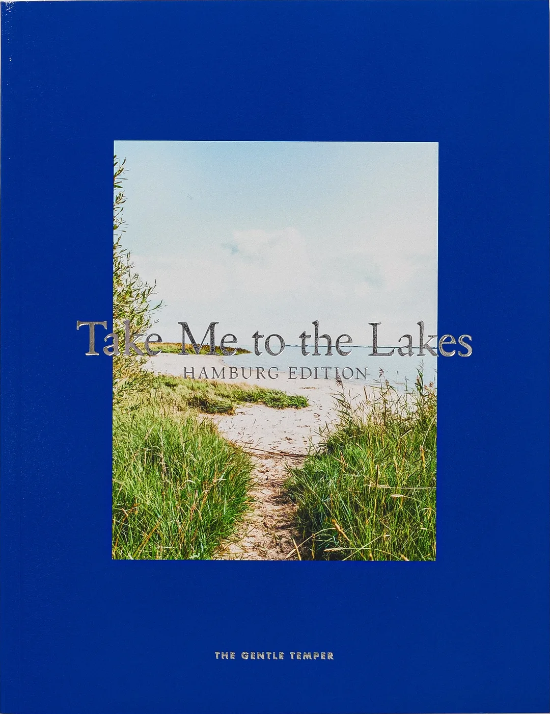 Cover of Take Me to the Lakes, Hamburg Edition, by The Gentle Temper