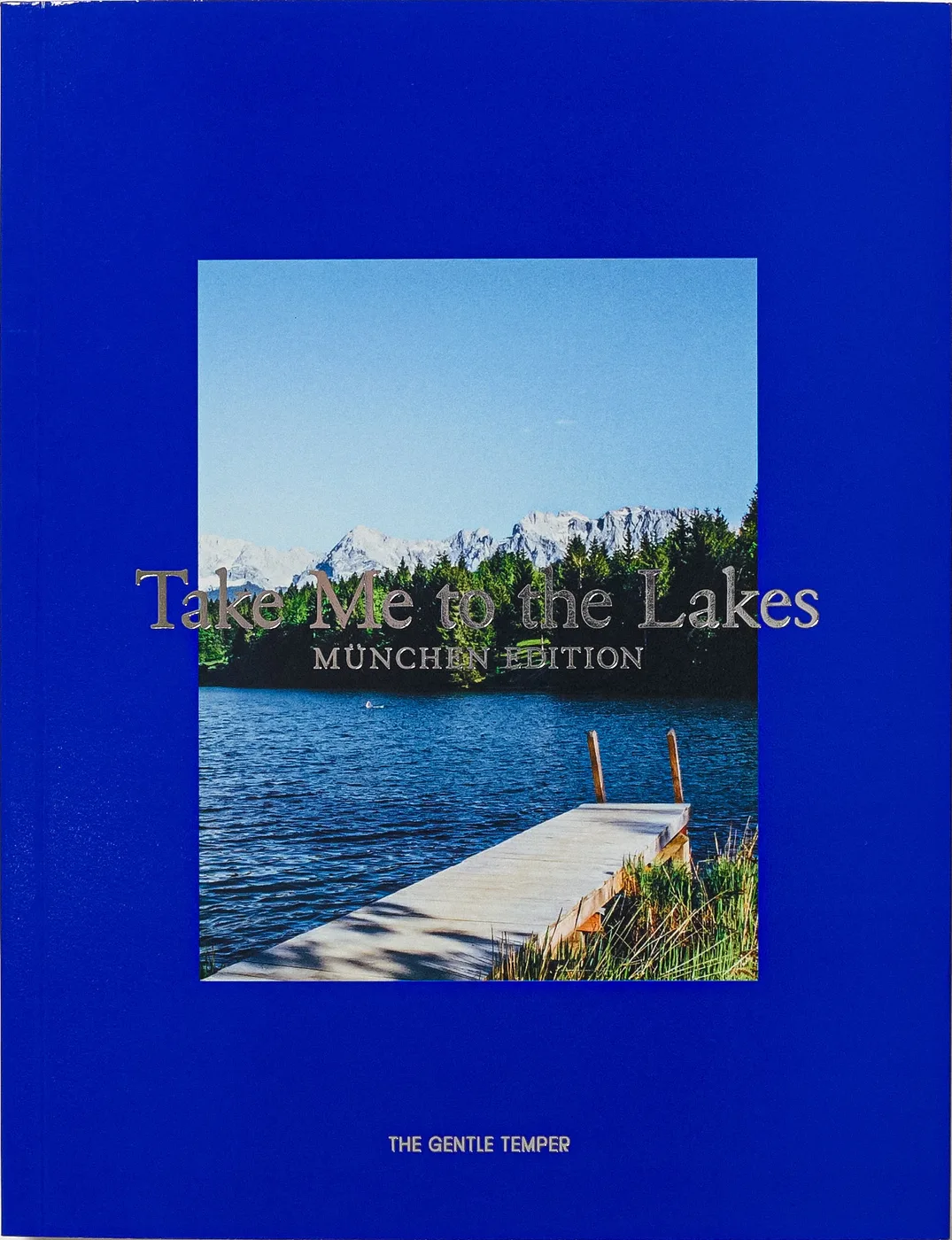 Cover of Take Me to the Lakes, München Edition, by The Gentle Temper